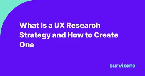 What Is a UX Research Strategy and How to Create One