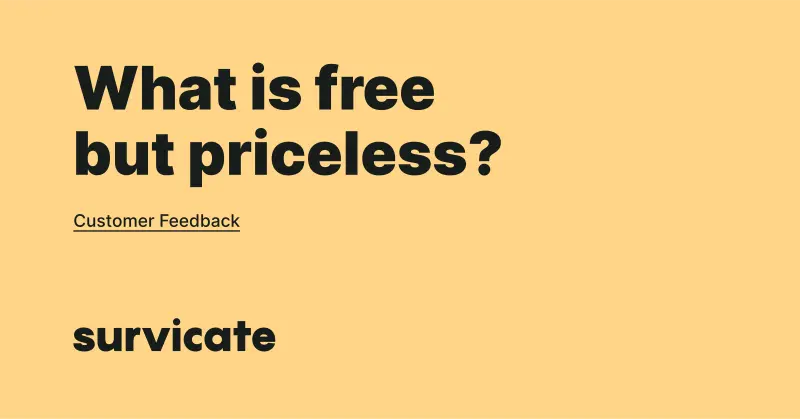 An image suggesting that customer feedback is free but pricelss
