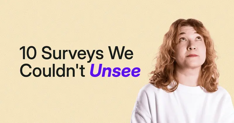 We collect examples of bad surveys for fun. Here are 10 from the wall of shame