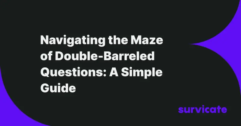Navigating the Maze of Double-Barreled Questions: A Simple Guide