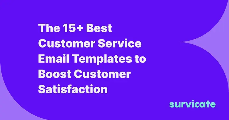 The 15+ Best Customer Service Email Templates to Boost Customer Satisfaction