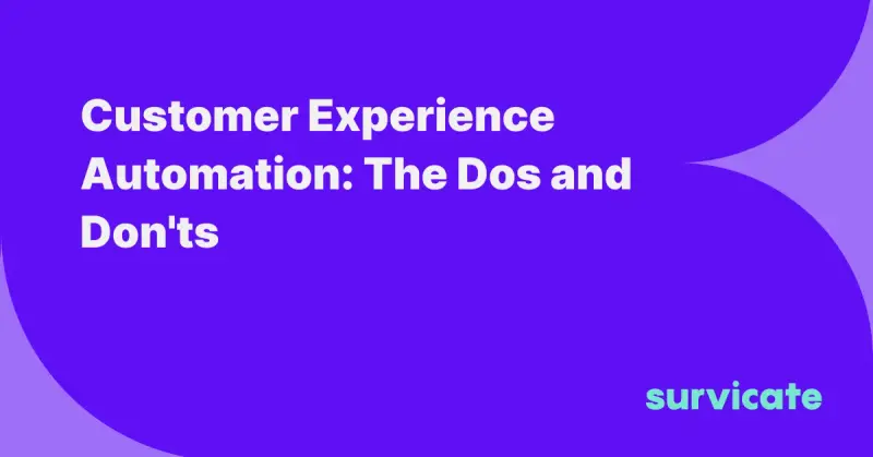 Customer Experience Automation: The Dos and Don'ts