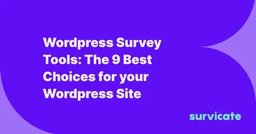 9 Wordpress Survey Tools to Help You Grow Your Site