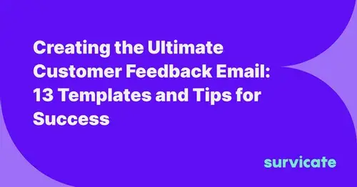 Customer Feedback Email: +13 Templates and Best Practices