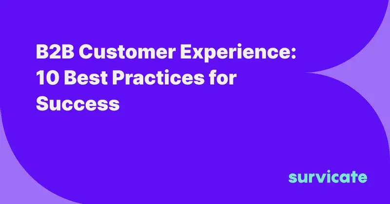 B2B Customer Experience: 10 Best Practices for Success