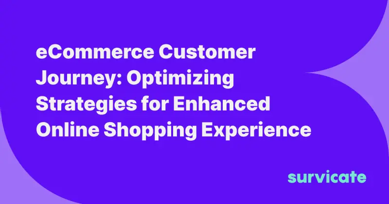 eCommerce Customer Journey: Optimizing Strategies for Enhanced Online Shopping Experience