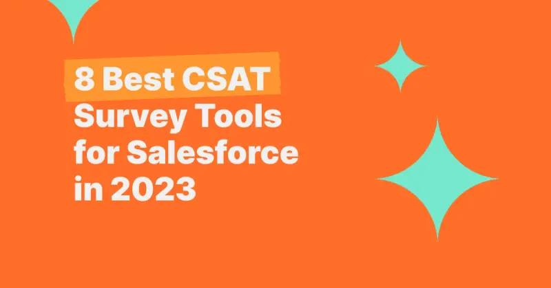 8 Best CSAT Survey Tools for Salesforce