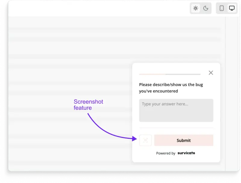 Screenshot feature in Survicate suvreys allows your respondents to capture what they