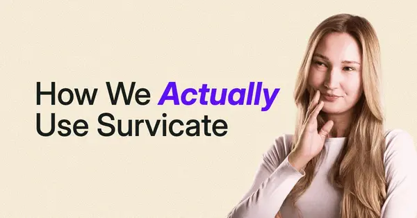 More than dogfooding. How Survicate actually uses Survicate: 20+ feedback workflows