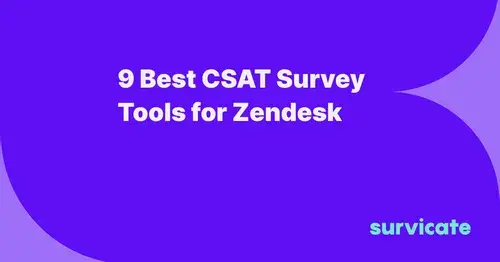 9 Best Zendesk CSAT Survey Tools