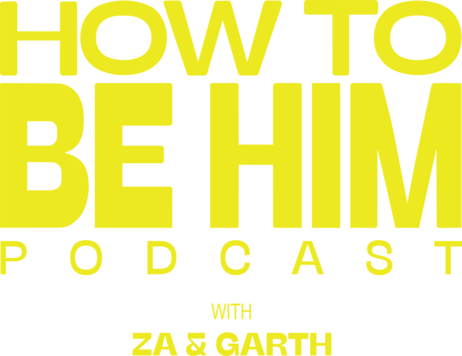 How To Be Him | Goodsource