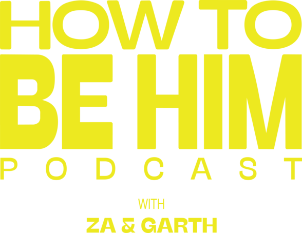 How To Be Him | Goodsource