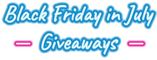 Black Friday in July Giveaways