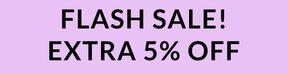 Flash Sale! Extra 5 Off%