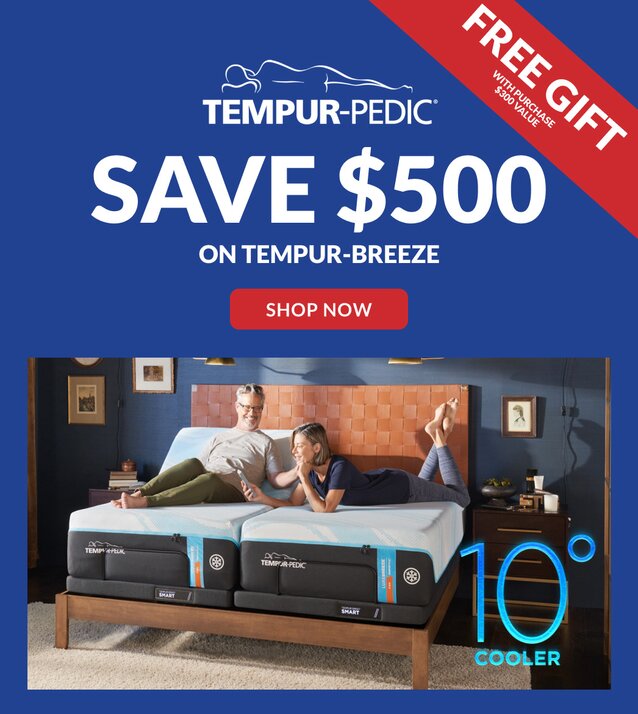 Tempur-pedic save $500 on Tempur-Breeze