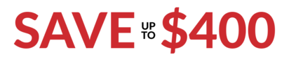 Save up to $400