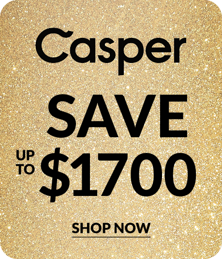 Casper Save up to $1700