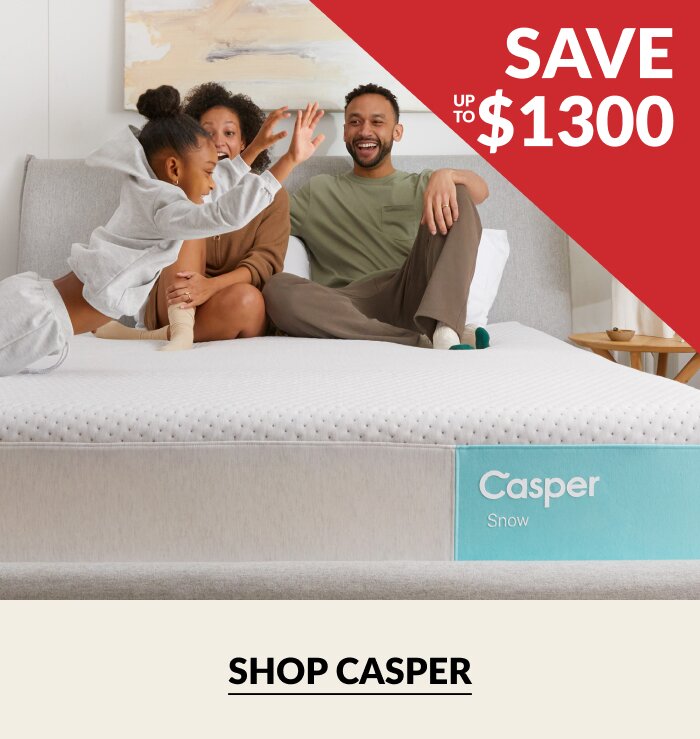 Casper Save up to $1300