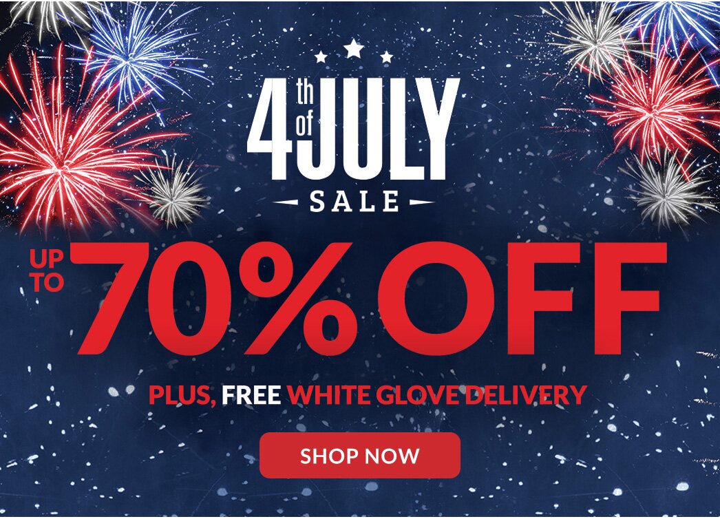 4th of July Sale up to 70% Off