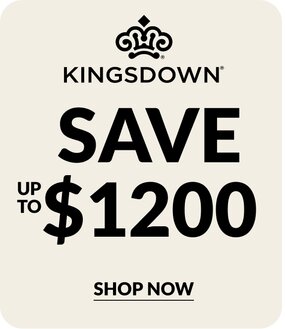 Kingsdown save up to $1200