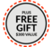 Free Gift $300 Value