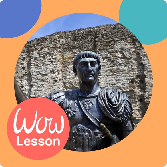 KS2 Year 3 Year 4 Year 5 Year 6 History Romans EuHu WOW Lesson