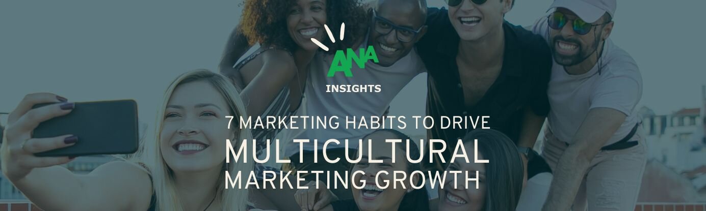 Seven Marketing Habits to Drive Multicultural Marketing Growth | Brunner