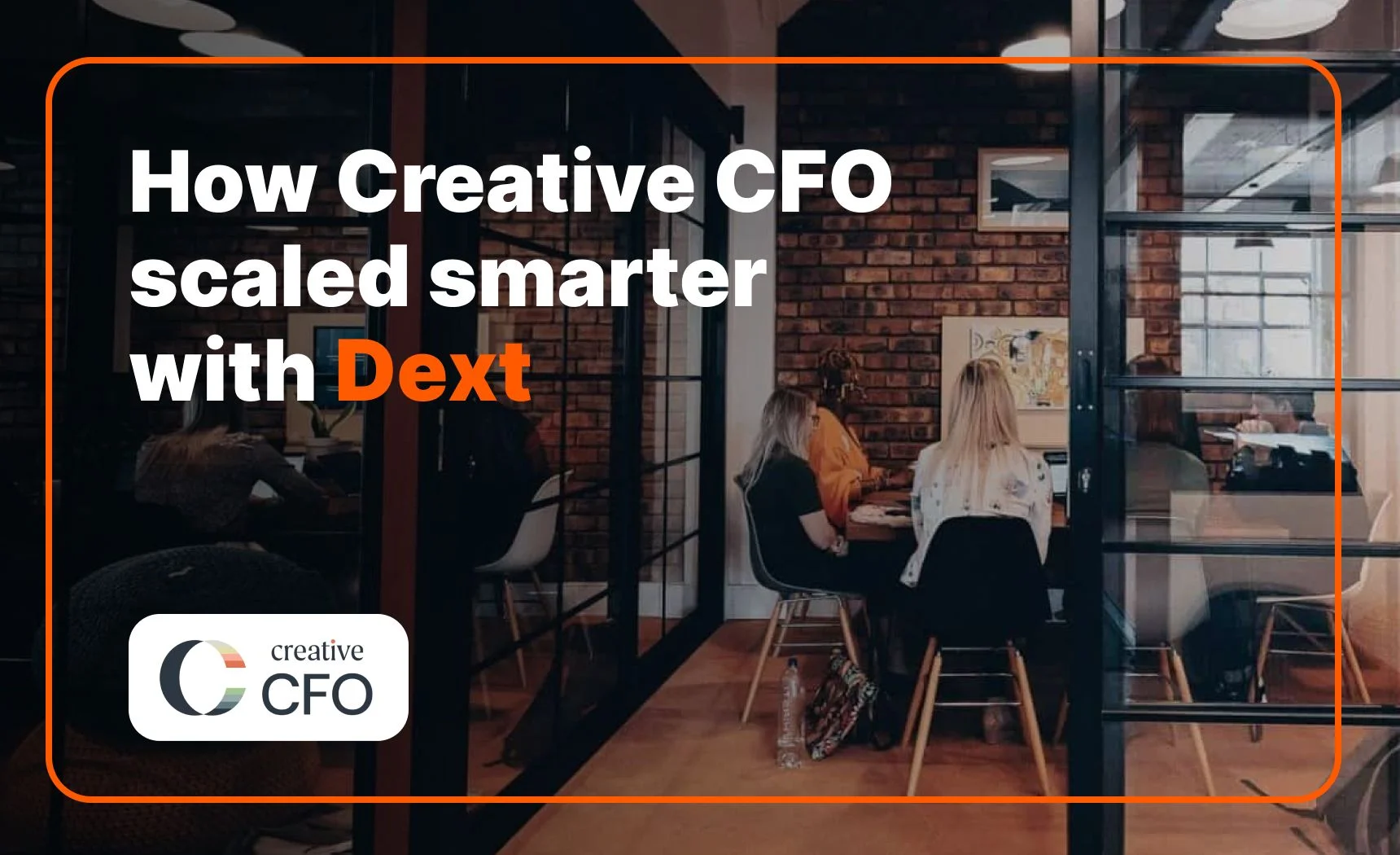 How Creative CFO scaled smarter with Dext’s bookkeeping platform | Dext