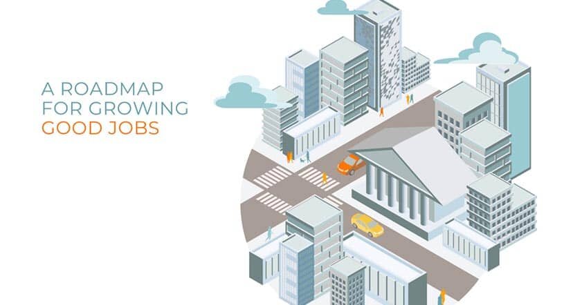 A Roadmap for Growing Good Jobs