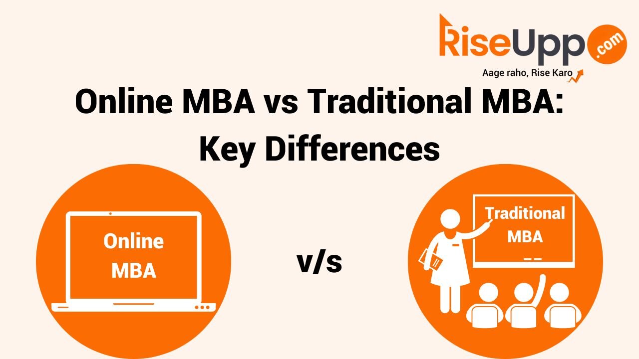Online MBA vs Traditional MBA: A Comprehensive Comparison | RiseUpp