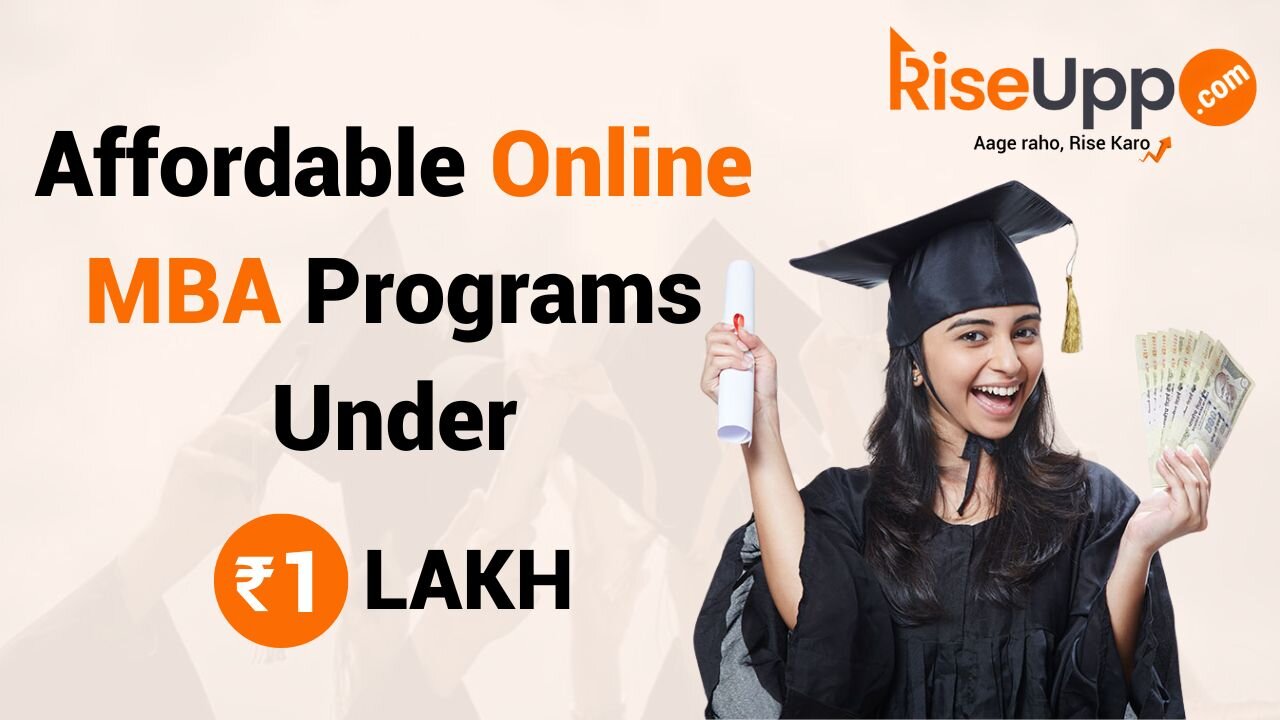 Affordable Online MBA Programs Under Rs. 1 Lakh in India 2026 | RiseUpp