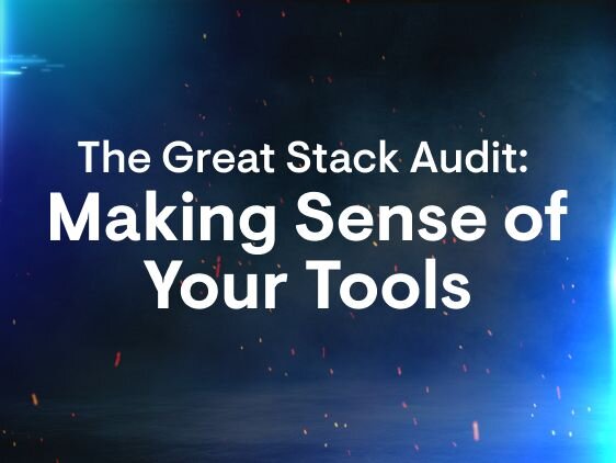 Community Fireside Chat | The Great Stack Audit: Rationalizing Your ...