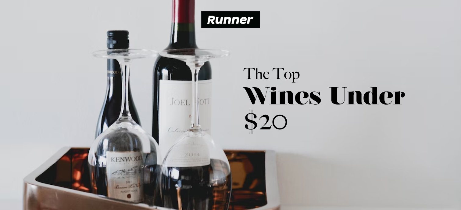 The Top LCBO Wines Under 20 Delivered With RunnerThe Top LCBO Wines   0638de1ff97446dbb7744f77c5875204