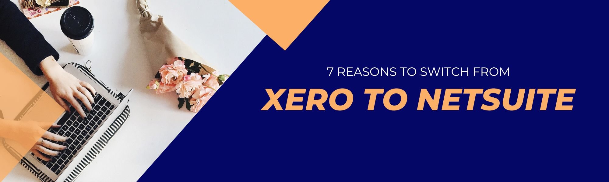 7 Reasons to Switch from Xero to NetSuite Haya Solutions Inc.