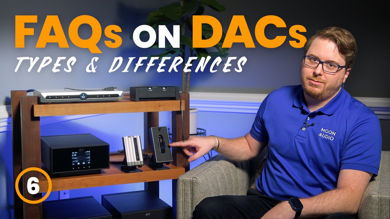 Types of DACs & How They're Different [Video] Moon Audio