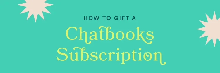 Chatbooks | How to Gift a Chatbooks Subscription - Send a Photo Book ...
