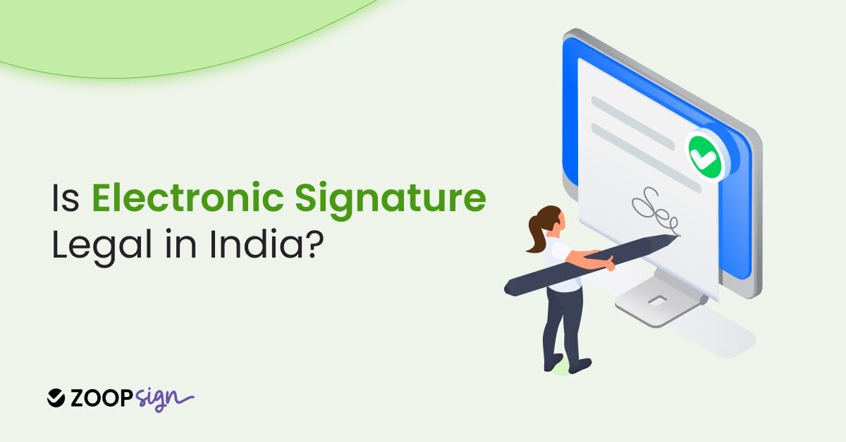 Is Electronic Signature Legal in India? | zoopsign