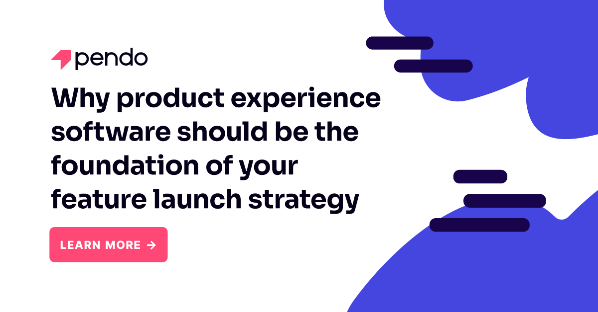 Why product experience software should be the foundation of your ...