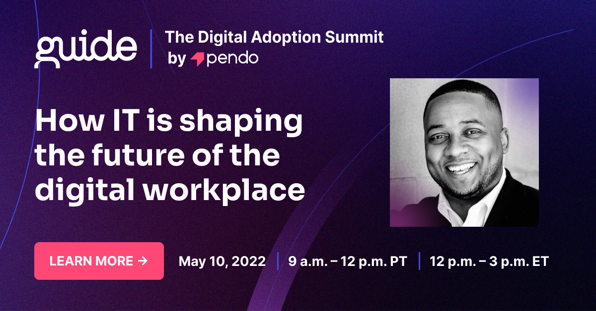 How IT is shaping the future of the digital workplace - Pendo Blog ...