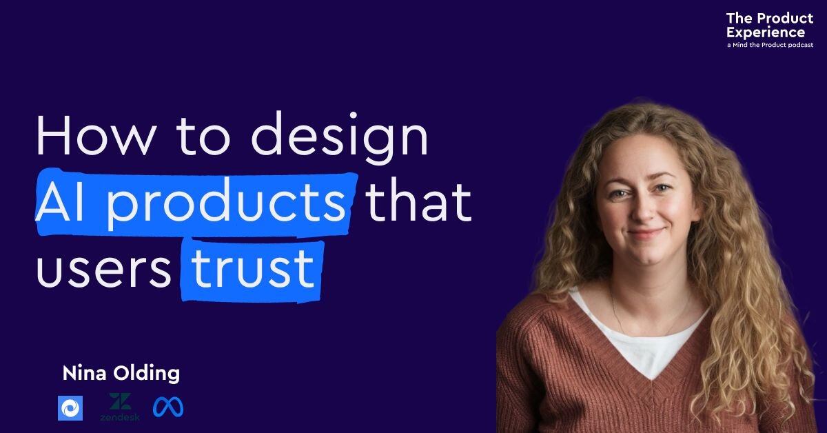 The hidden UX of AI: What every PM needs to know - Nina Olding (Weights ...