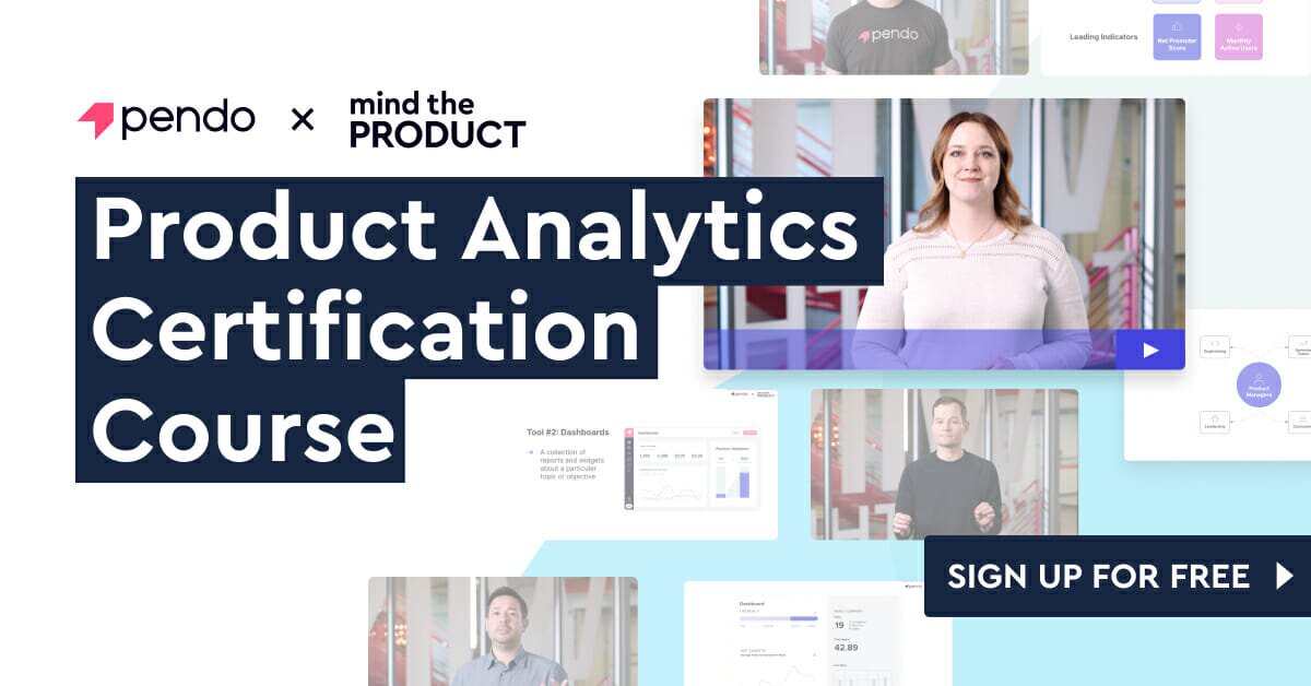 Introducing the Product Analytics Certification Course by Pendo and ...