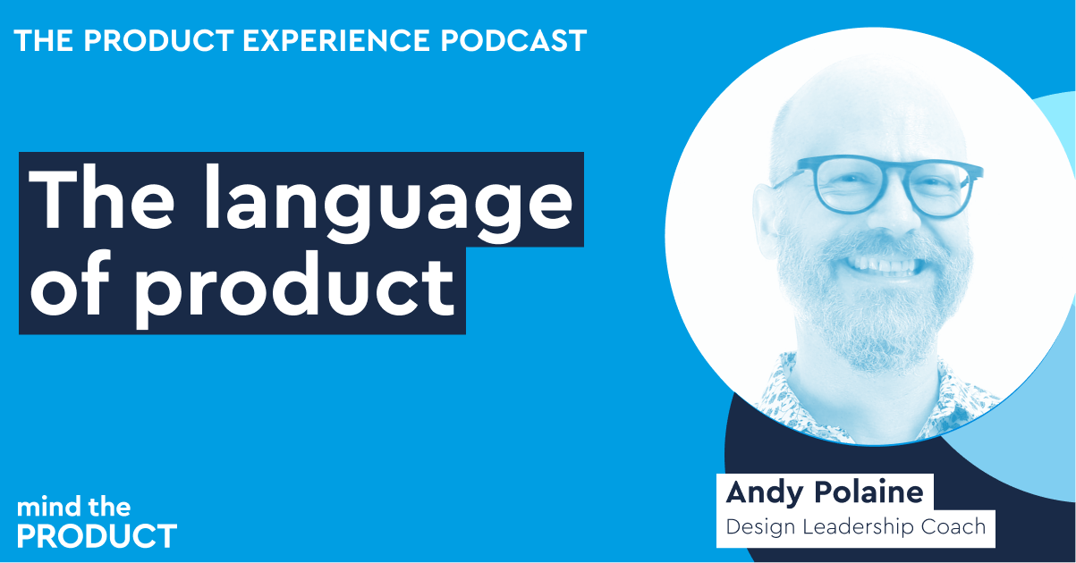 The language of product – Andy Polaine on The Product Experience