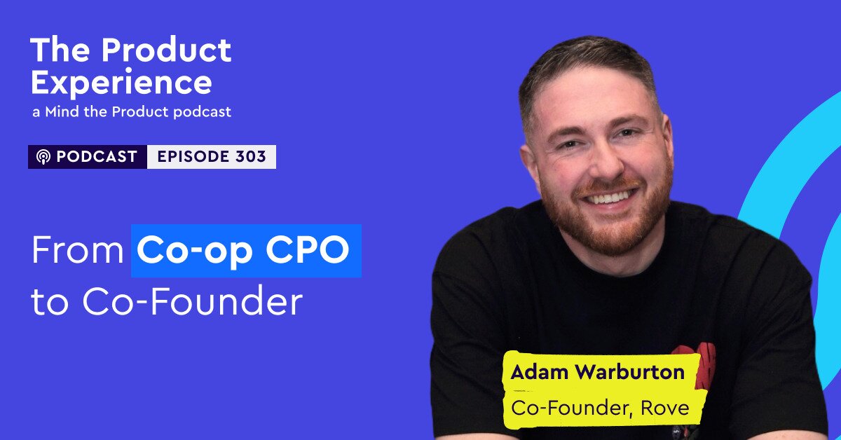 From Co-op CPO to Co-Founder – Adam Warburton (Co-Founder, Rove)