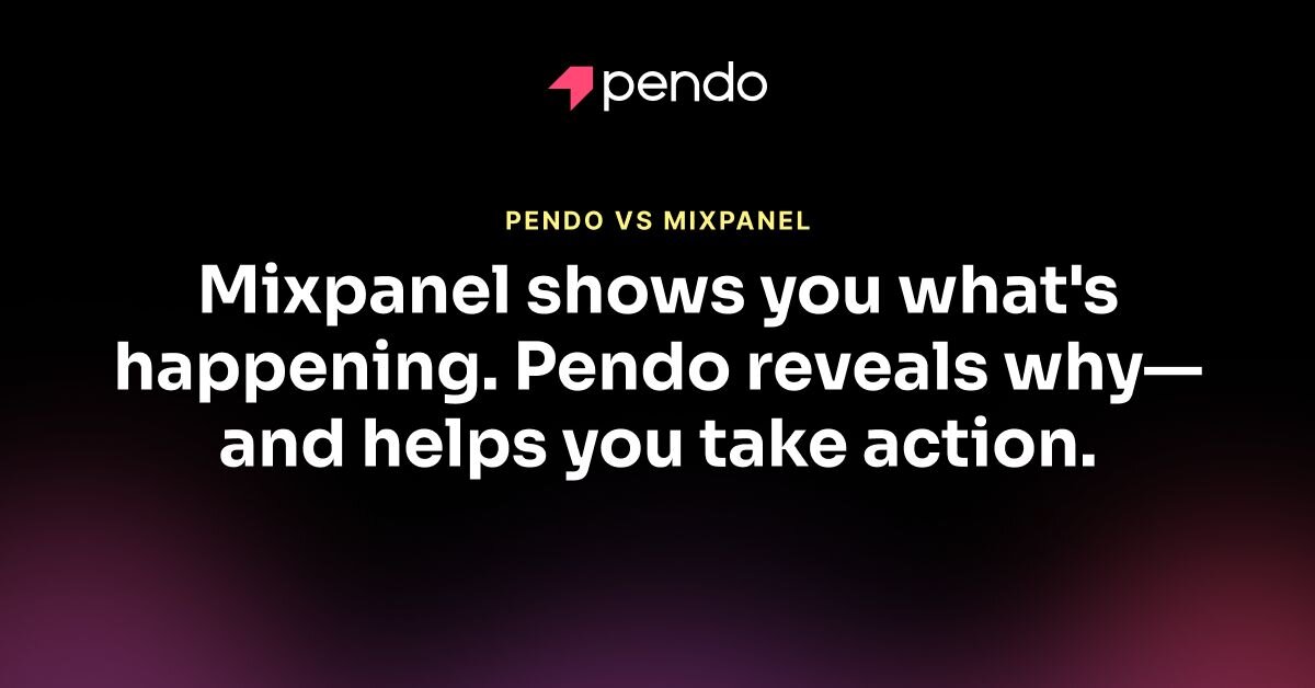 Pendo vs. Mixpanel: the platform leader in software experience