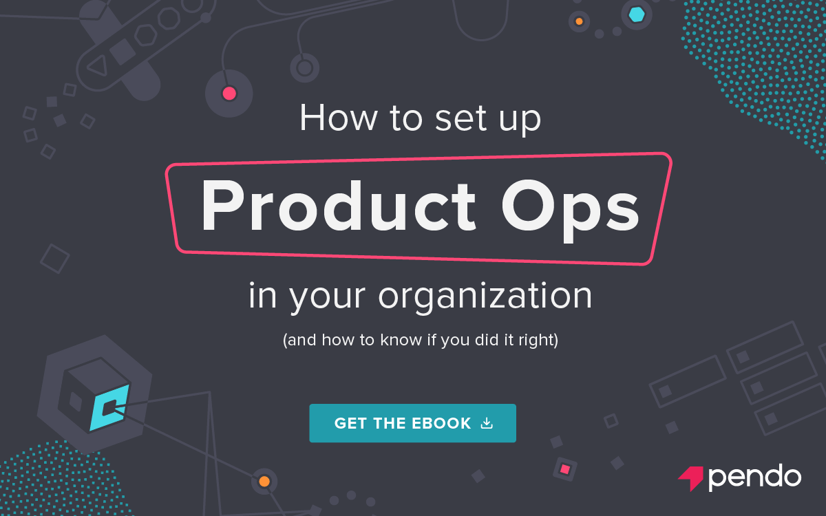 Is it time to build a product ops organization? - Pendo Blog | Pendo.io