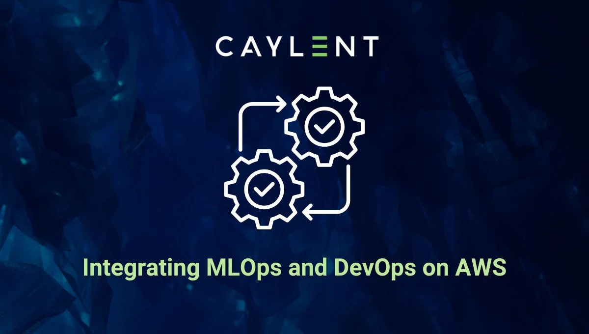 Integrating MLOps and DevOps on AWS | Caylent
