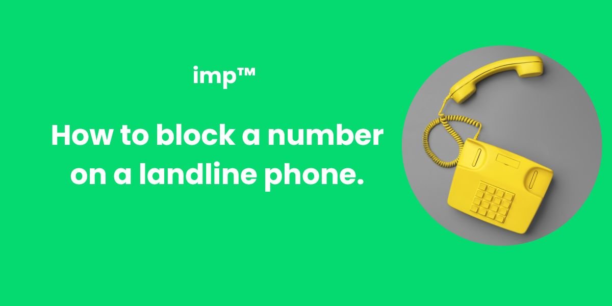 how-to-block-a-number-on-a-landline-phone-imp