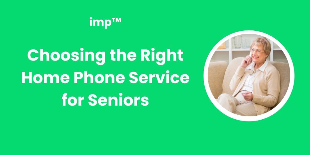 choosing-the-right-home-phone-service-for-seniors-imp