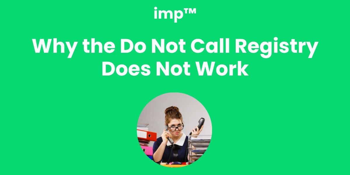 why-the-do-not-call-registry-does-not-work-imp