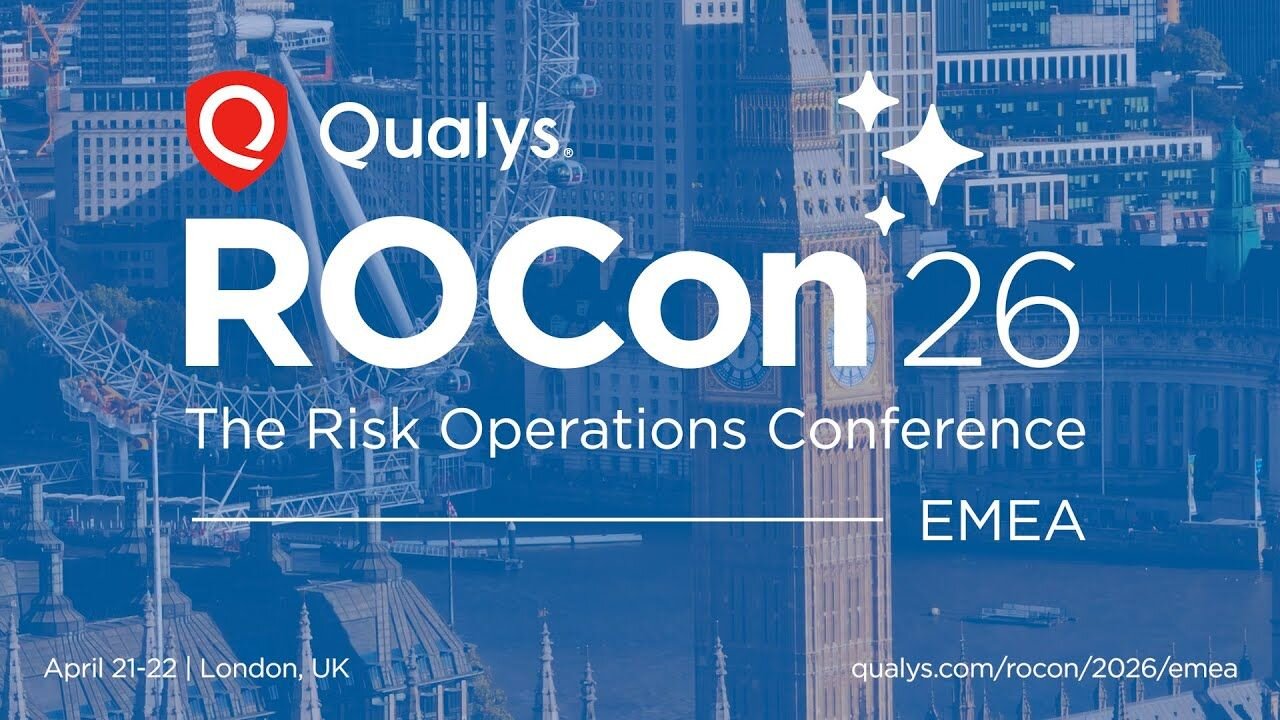 EMEA Qualys Conference 2026 | Risk Operations Conference (ROCon) - Qualys